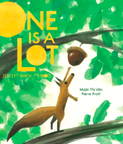 Kids Can Press 3 Plus One Is A Lot (Except When It's Not) - M T Van, P Pratt