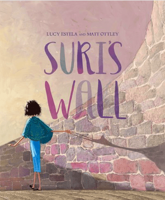 Suri's Wall - Lucy Estela, Matt Ottley