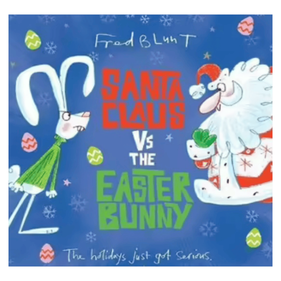 Allen & Unwin 3 Plus Santa Claus Vs The Easter Bunny - Fred Blunt