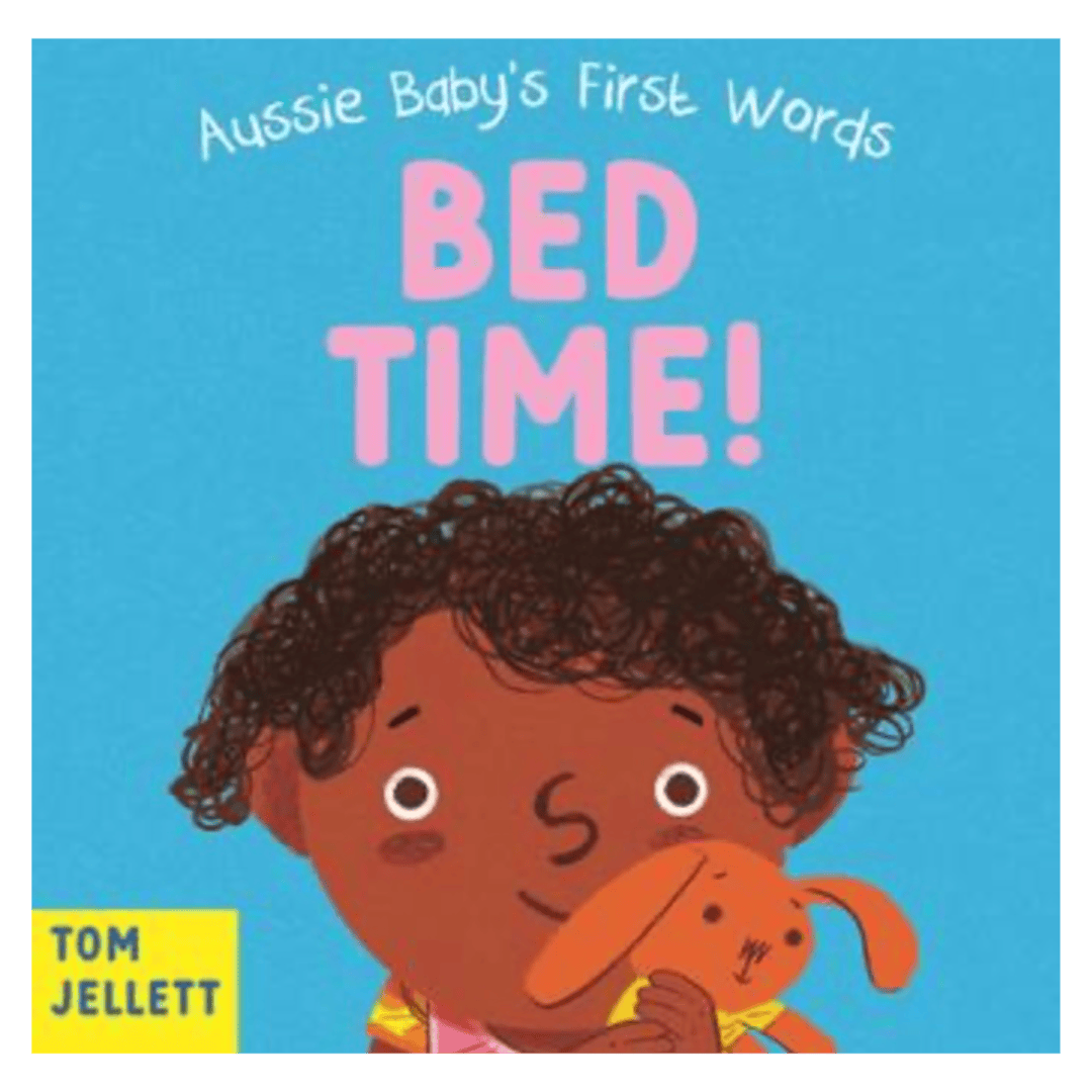 Allen & Unwin Birth Plus Bed Time! - Tom Jellett