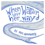 Circles Publishing 5 Plus When Water Lost Her Way - Meg Humphrys