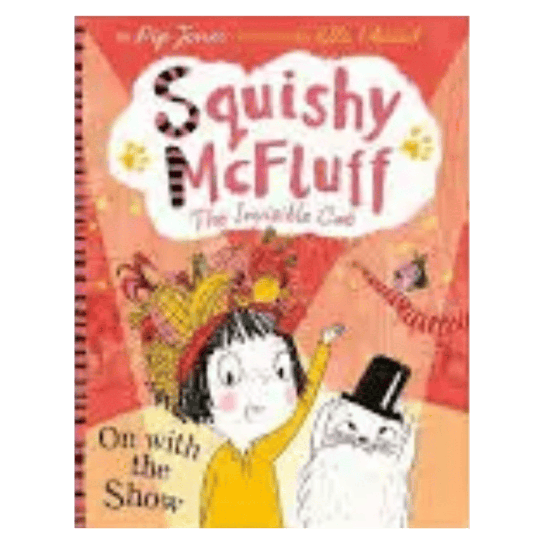 Faber & Faber 6 Plus Squishy McFluff, On with the Show! - Pip Jones, Ella Okstad
