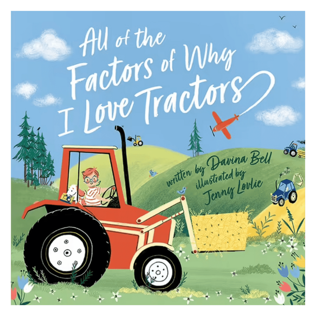 Hardie Grant 3 Plus All of the Factors of Why I Love Tractors - D Bell, J Lovelie