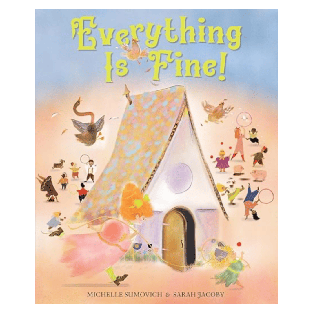 Harper Collins 4 Plus Everything Is Fine! Michelle Sumovich, Sarah Jacoby