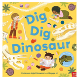 Nosy Crow 2 Plus Dig Dig Dinosaur - Prof. Anjali Goswami, Maggie Li