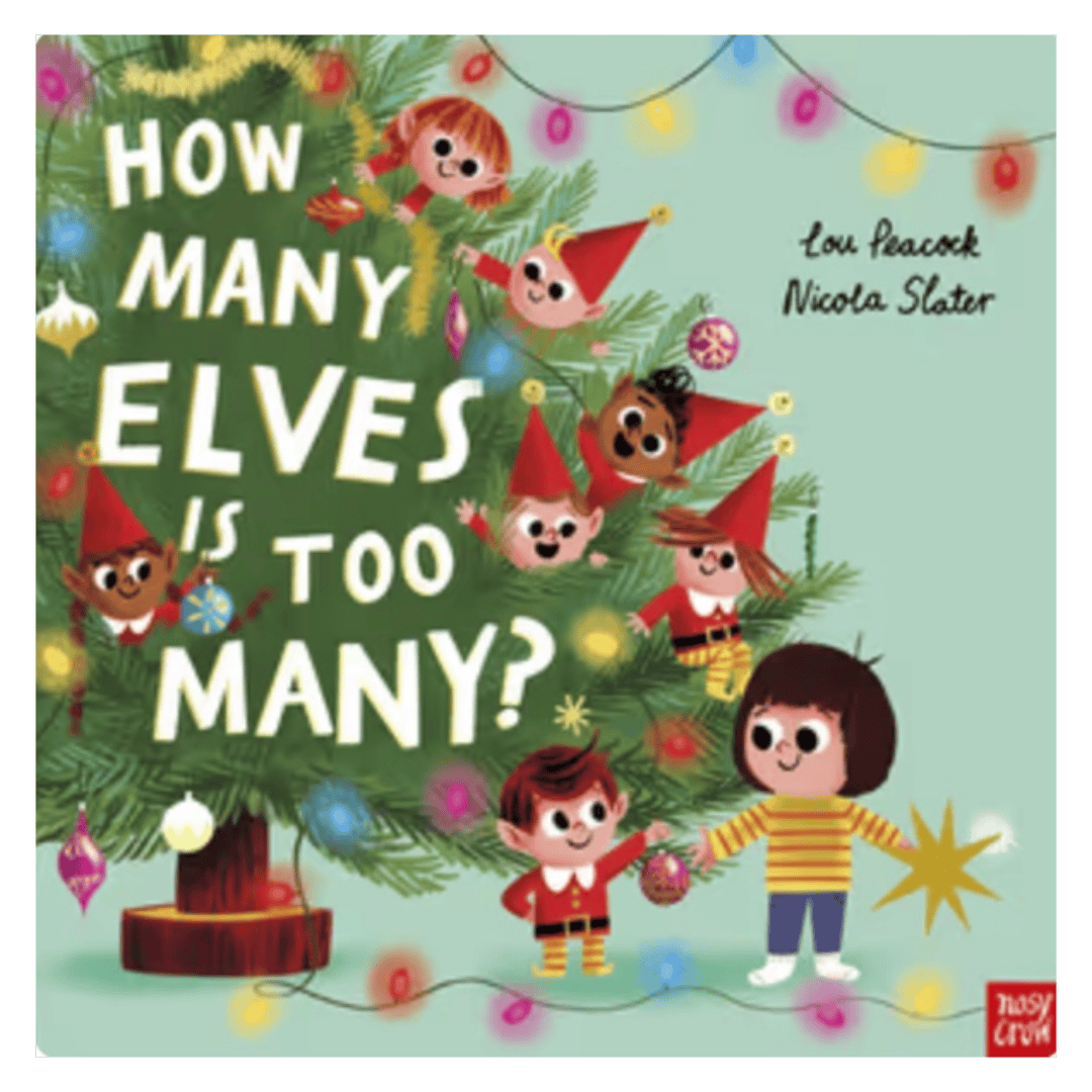 Nosy Crow 2 Plus How Many Elves is Too Many? - Lou Peacock, Nicola Slater