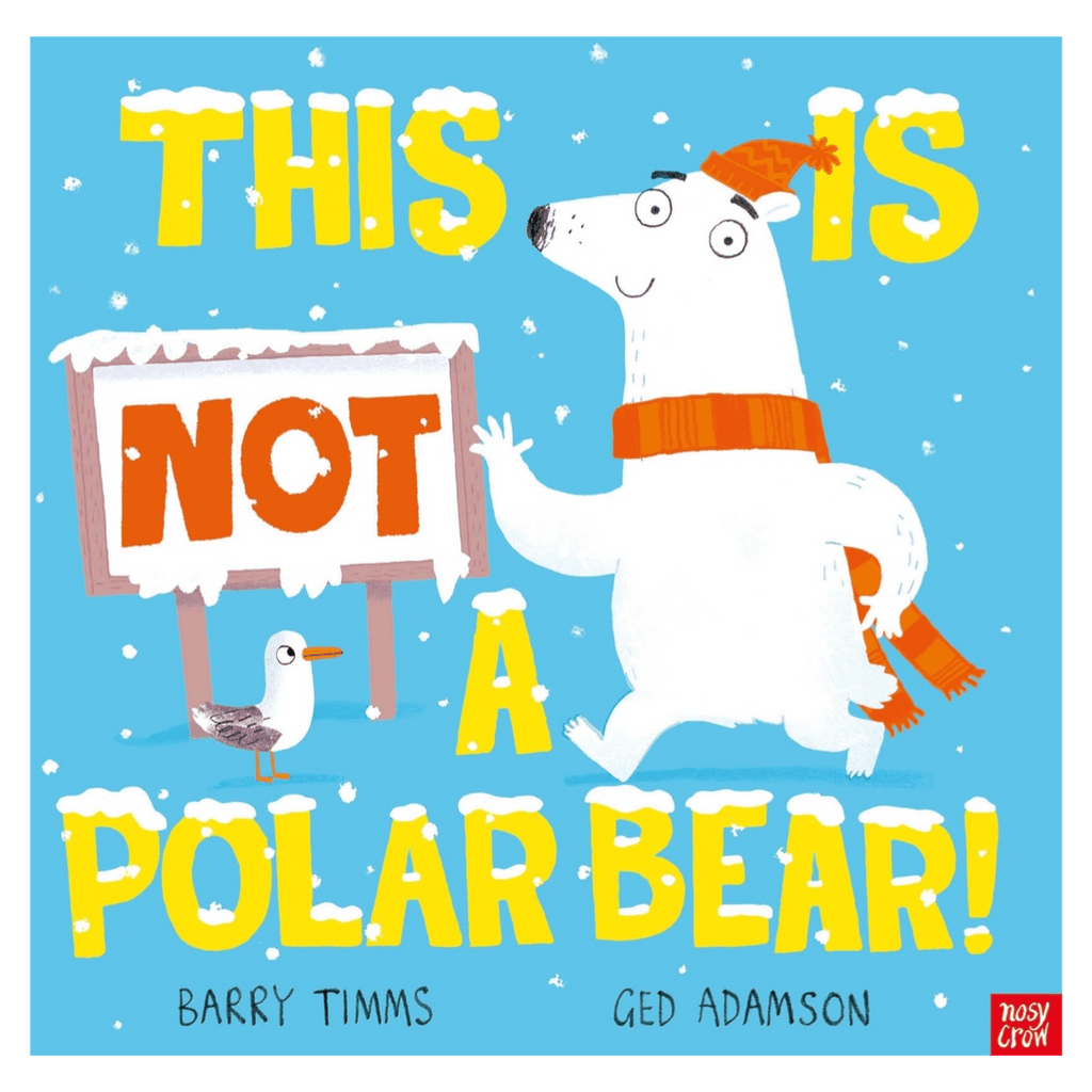 Nosy Crow 2 Plus This is NOT a Polar Bear! - Barry Timms, Ged Adamson