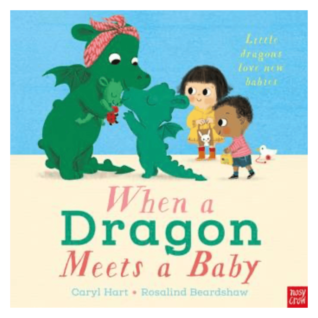 Nosy Crow 2 Plus When a Dragon Meets a Baby - Caryl Hart, Rosalind Beardshaw