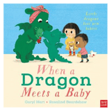 Nosy Crow 2 Plus When a Dragon Meets a Baby - Caryl Hart, Rosalind Beardshaw