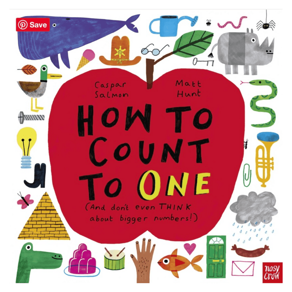 Nosy Crow 3 Plus How to Count to ONE - Caspar Salmon, Matt Hunt