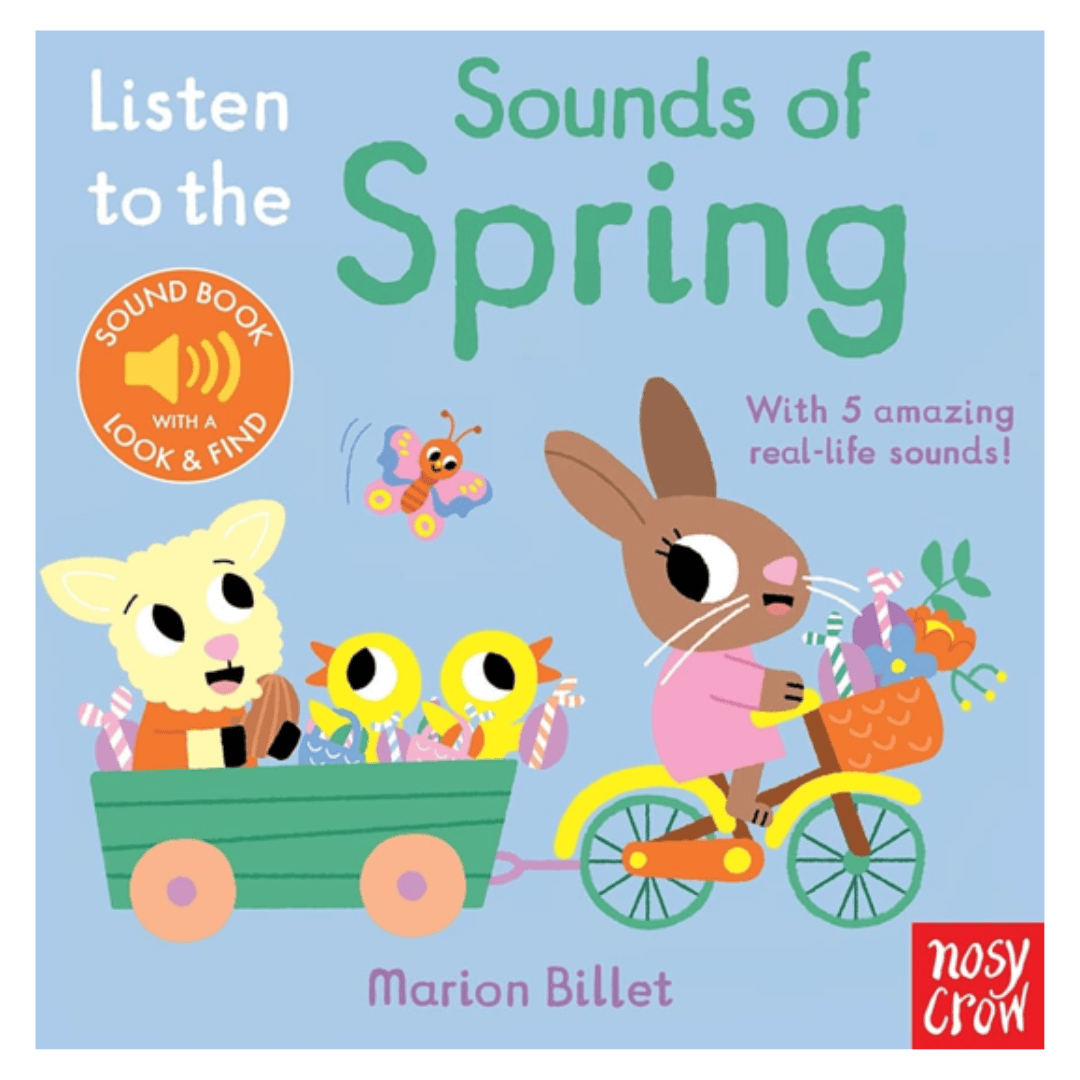 Nosy Crow 6 Months Plus Listen to the Sounds of Spring - Marion Billet