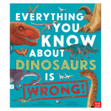 Nosy Crow 7 Plus Everything You Know About Dinosaurs ....! - Crompton, Scott