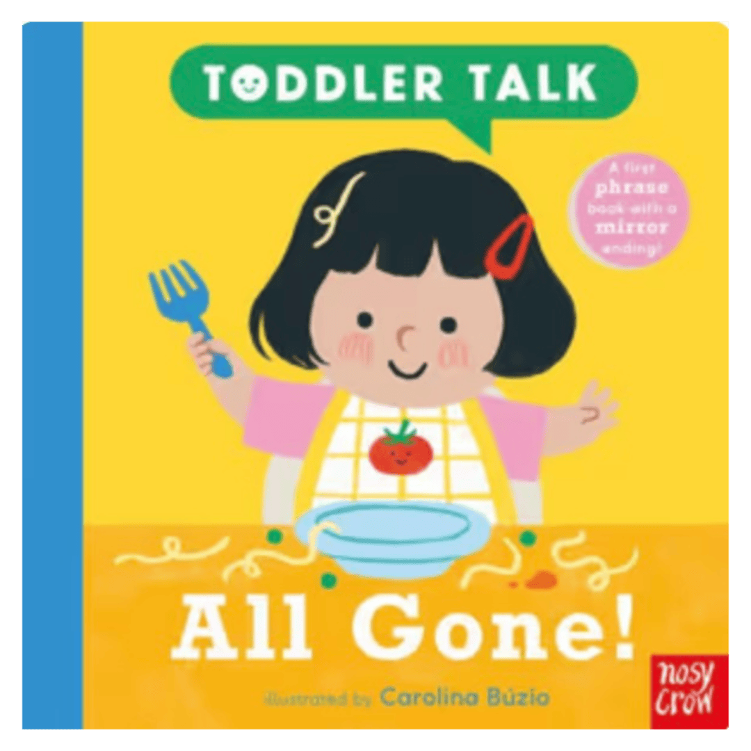Nosy Crow Birth Plus Toddler Talk, All Gone! - Carolina Búzio