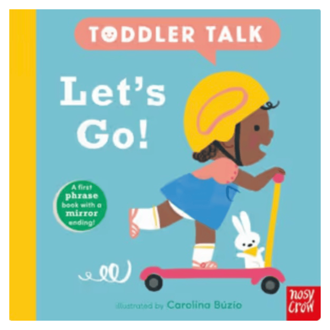 Nosy Crow Birth Plus Toddler Talk, Let's Go! - Carolina Búzio