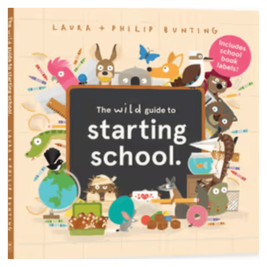 Scholastic 4 Plus The Wild Guide To Starting School - Laura & Phillip Bunting