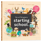 Scholastic 4 Plus The Wild Guide To Starting School - Laura & Phillip Bunting