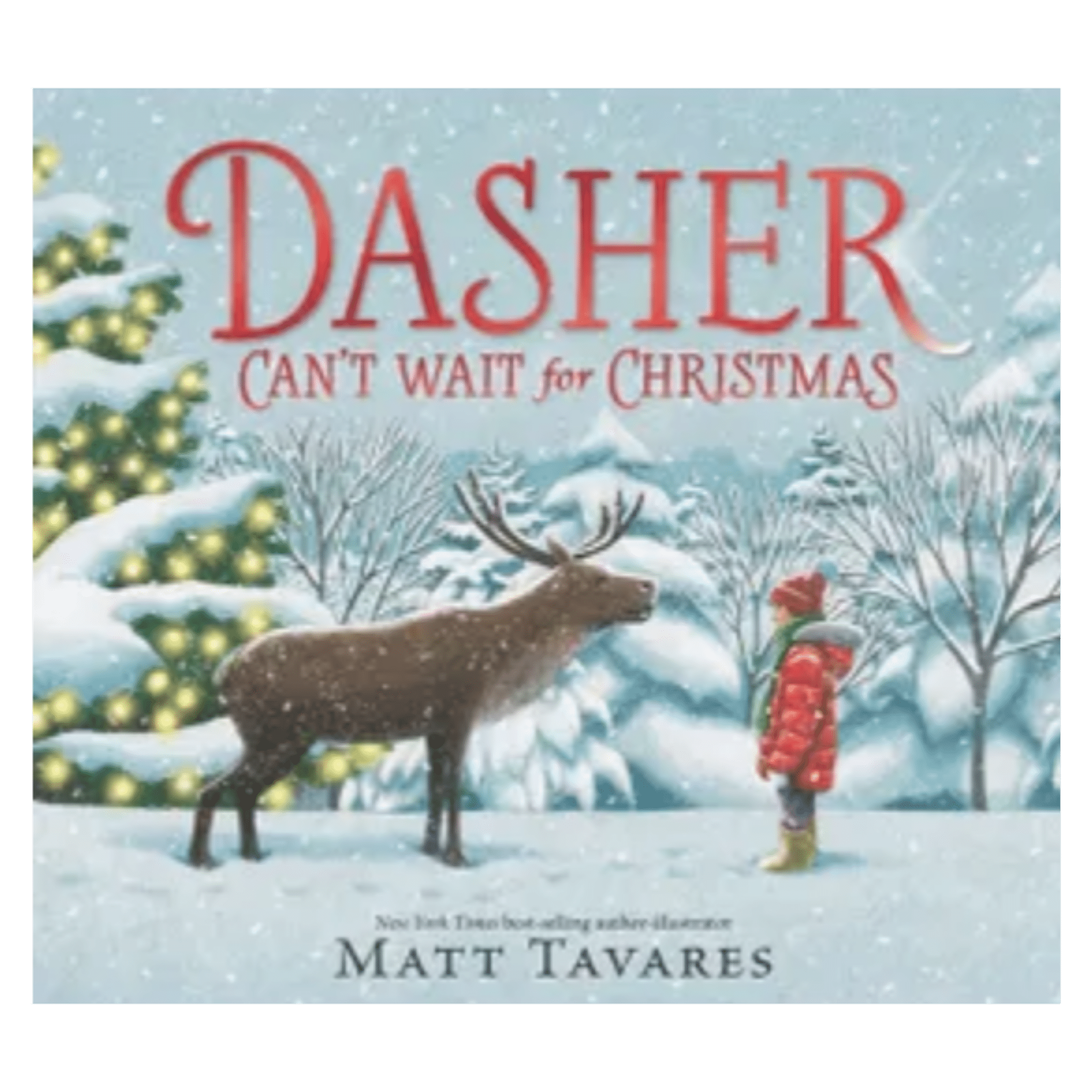 Walker Books 3 Plus Dasher Can't Wait For Christmas - Matt Tavares