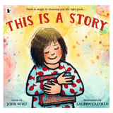 Walker Books 3 Plus This is a Story - John Schu, Lauren Castillo