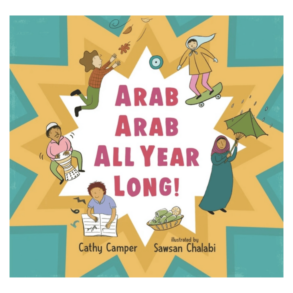 Walker Books 4 Plus Arab Arab All Year Long - Cathy Camper, Sawsan Chalabi