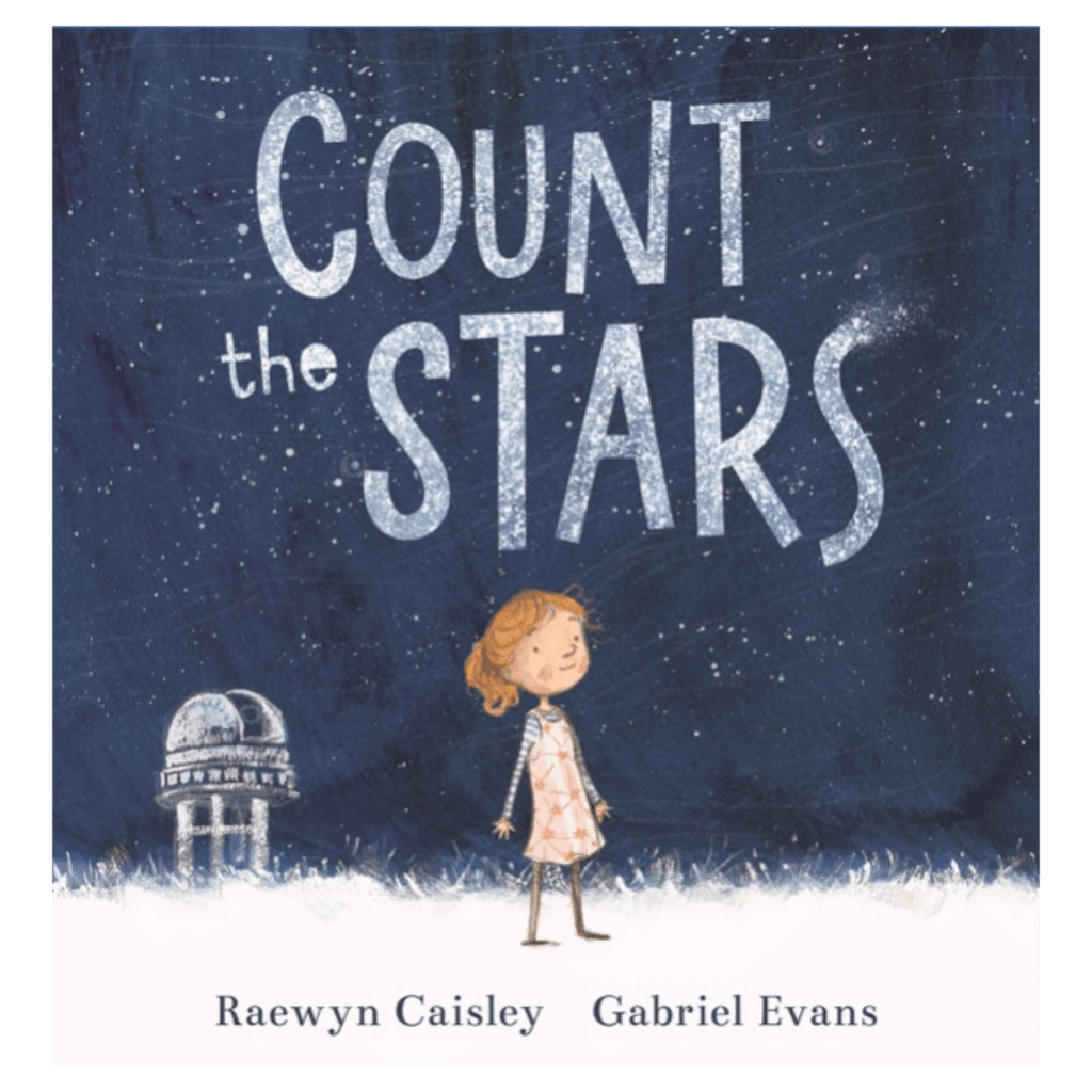 Walker Books 4 Plus Count the Stars - Raewyn Caisley, Gabriel Evans