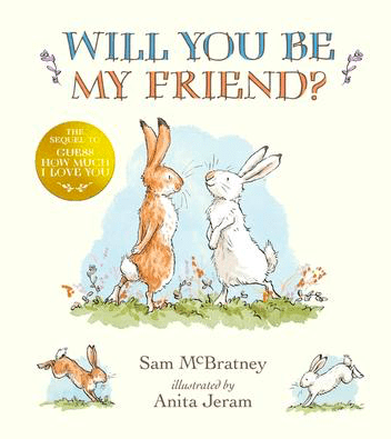 Baby Walker 3 Plus Will You Be My Friend? - Sam McBratney, Anita Jeram