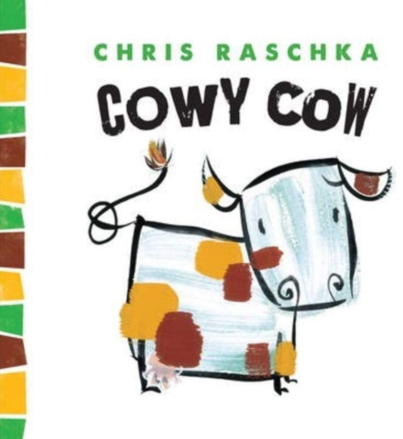 Cowy Cow - Chris Raschka