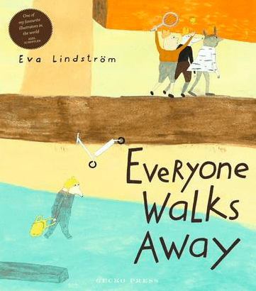 Gecko Press 3 Plus Everyone Walks Away - Eva Lindström