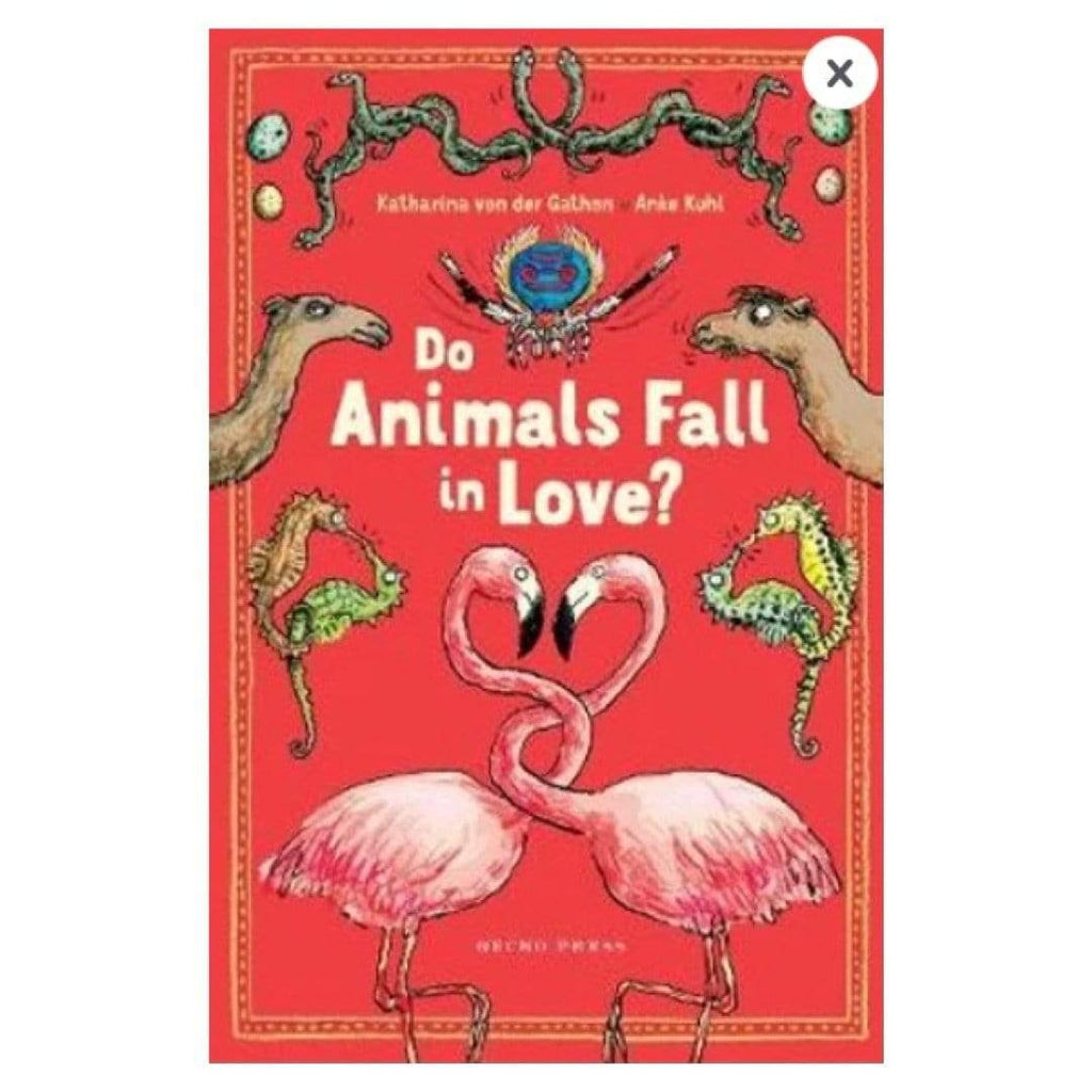 Gecko Press 7 Plus Do Animals Fall In Love? - K von der Gathen,  A Kuhl