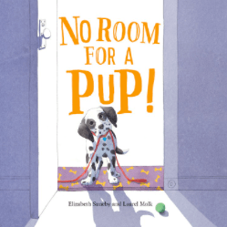Kids Can Press 3 Plus No Room for a Pup! - Elizabeth Suneby, Laurel Molk