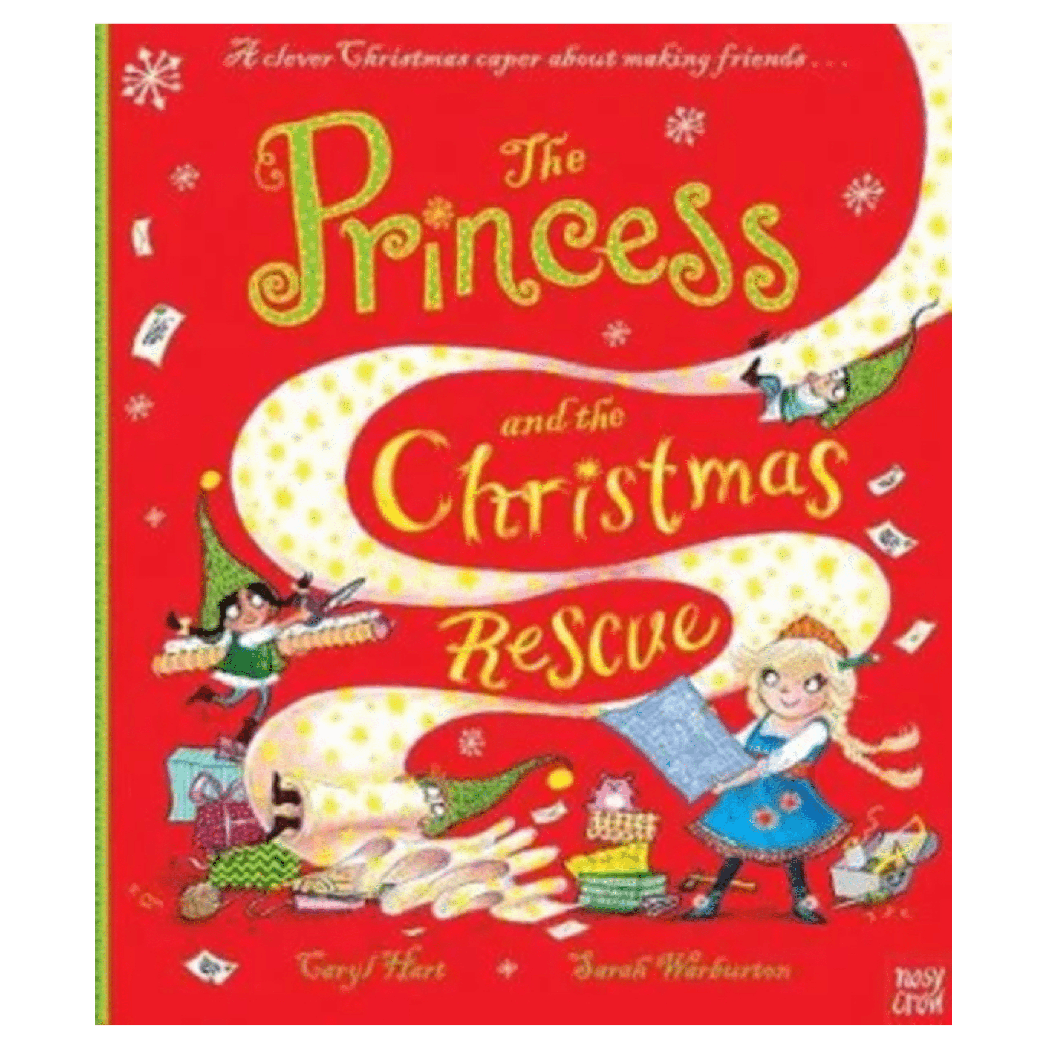 Nosy Crow 2 Plus The Princess and the Christmas Rescue - C Hart, S Warburton