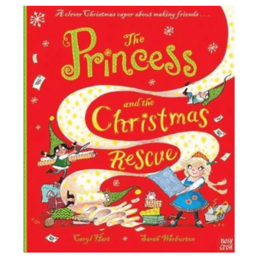 Nosy Crow 2 Plus The Princess and the Christmas Rescue - C Hart, S Warburton