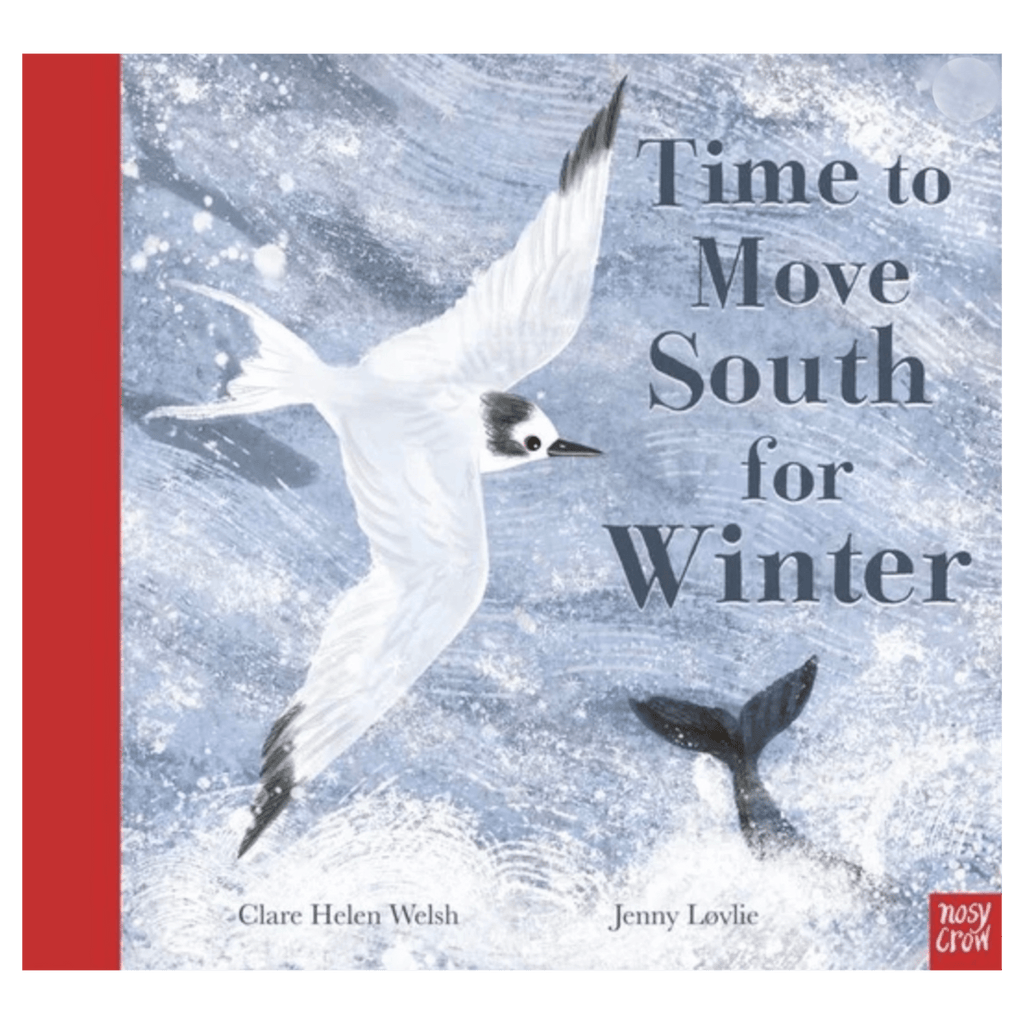 Nosy Crow 2 Plus Time to Move South for Winter - CH Walsh, J Lovlie