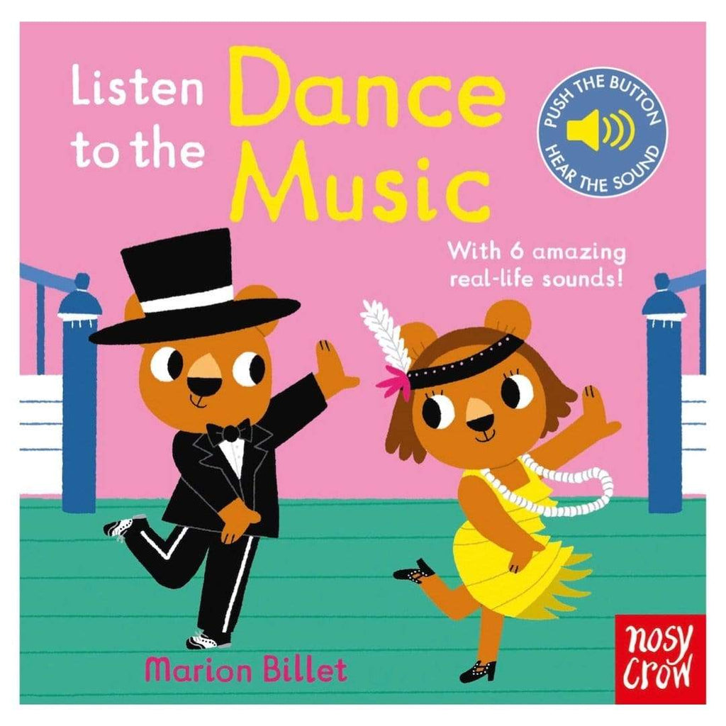 Nosy Crow 6 Mths Plus Listen to the Dance Music - Marion Billet