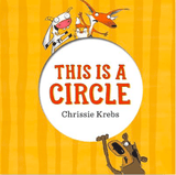 This Is A Circle - Chrissie Krebs