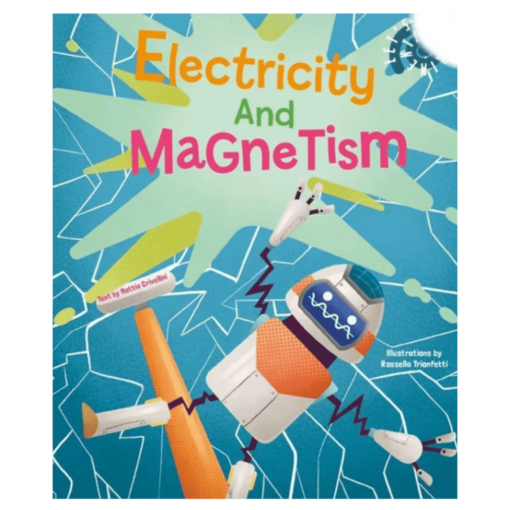 White Star Kids 8 Plus Let's Experiment! Electricity & Magnetism - M Crivellini